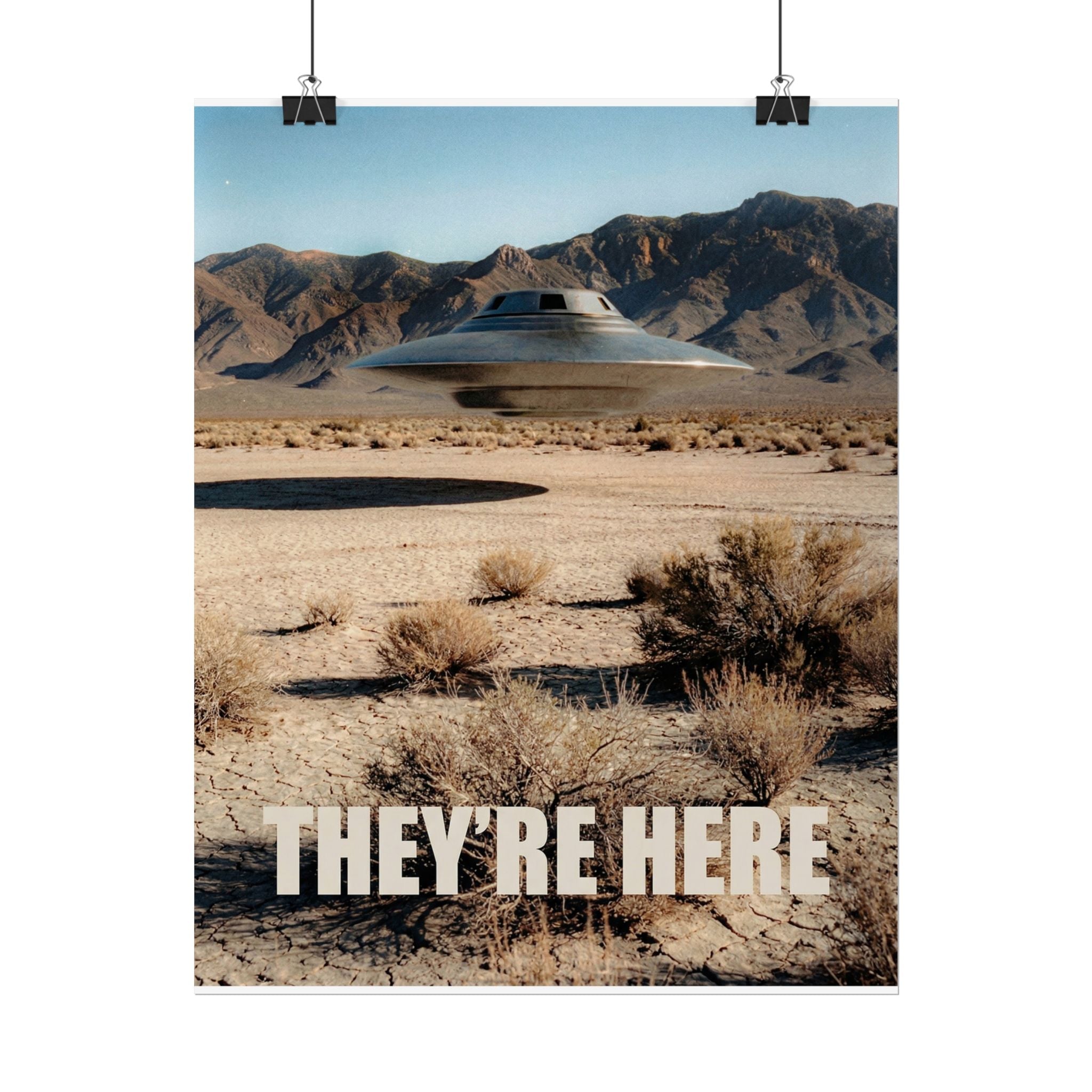 They're Here Desert UFO/UAP Poster — Rolled Poster Wall Art
