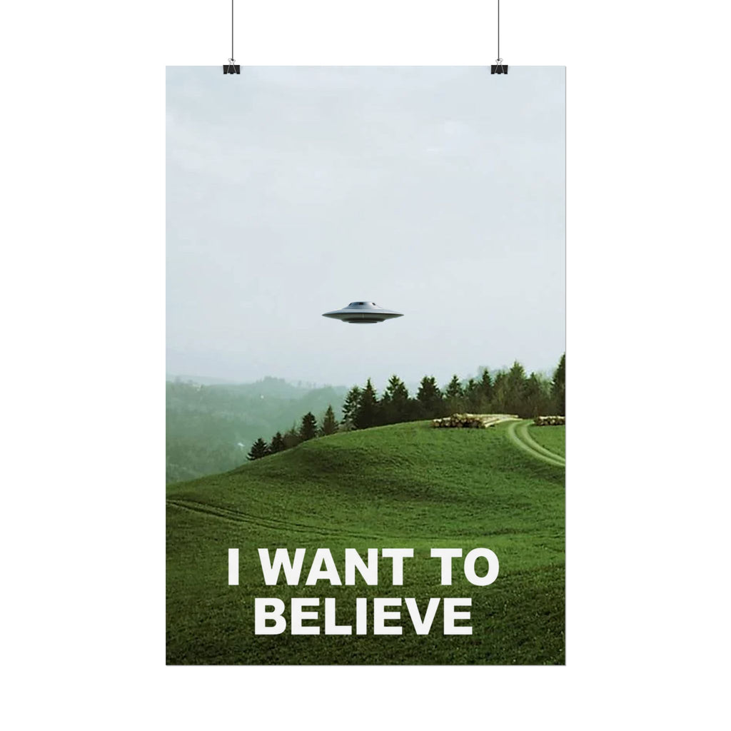 I Want To Believe UFO/UAP Poster | Rolled Poster Wall Art